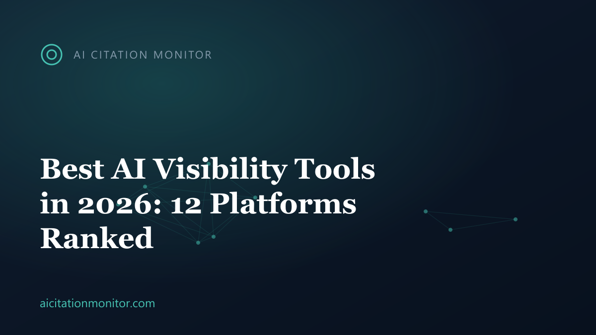 Comparison of the best AI visibility tools tracking brand citations across ChatGPT, Perplexity, and Gemini